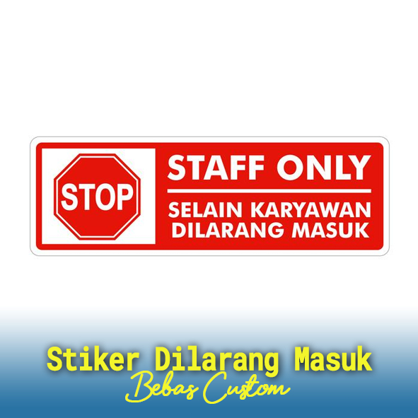 

Stiker Dilarang Masuk Selain Petugas, Stiker Dilarang Masuk Ruangan Ini, Stiker Quantac Anti Air, Stiker Dilarang Masuk Ukuran 30x10cm