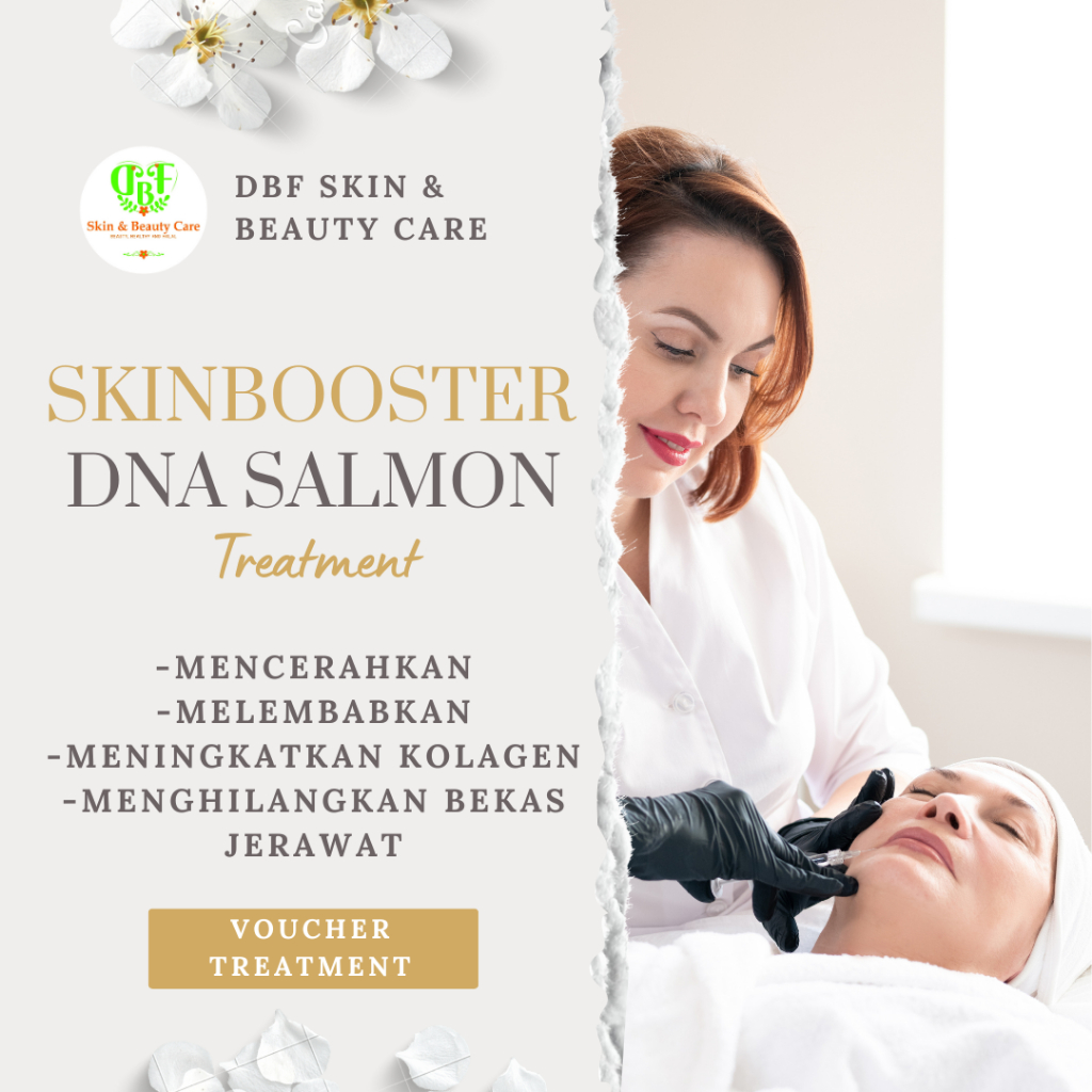 DBF SKINCARE VOUCHER TREATMENT SKINBOOSTER DNA SALMON SCAR PREMIUM MESO MELASMA