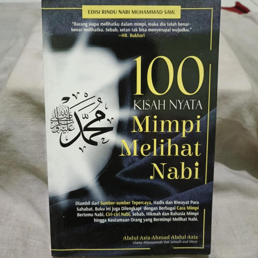 100 KISAH NYATA MIMPI MELIHAT NABI - ORIGINAL LANGKA