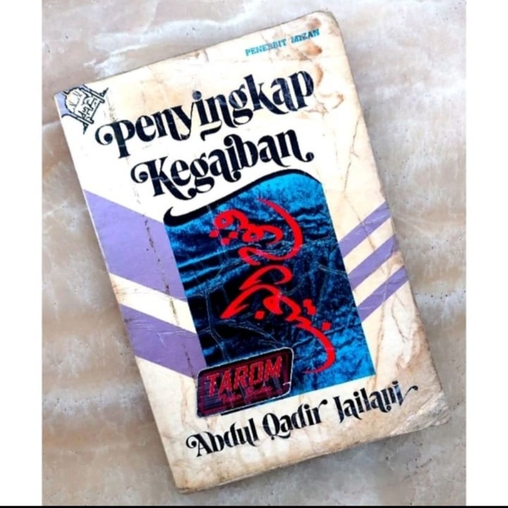 PENYINGKAP KEGAIBAN (Futuhul Ghaib) : Syekh Abdul Qadir Jailani