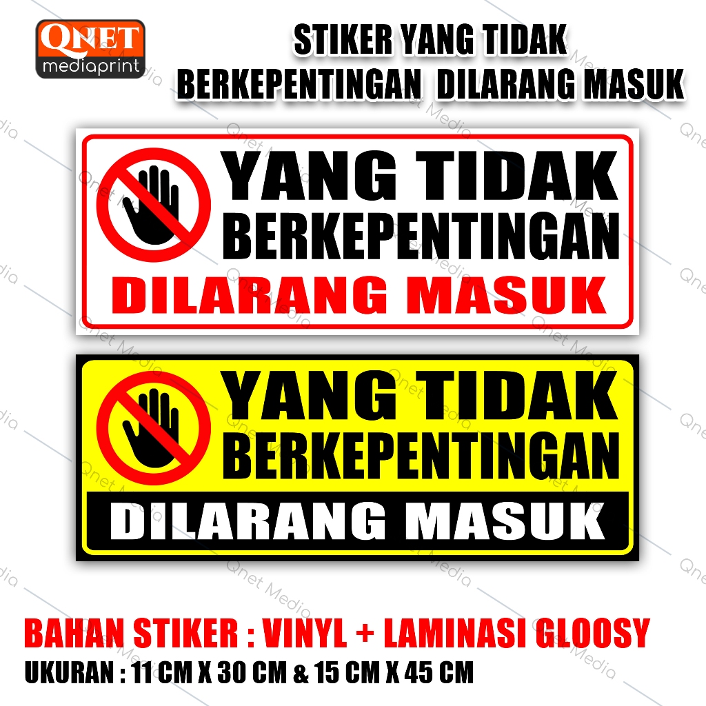 

STIKER YANG TIDAK BERKEPENTINGAN DILARANG MASUK | BAHAN VINYL + LAMINASI GLOSSY