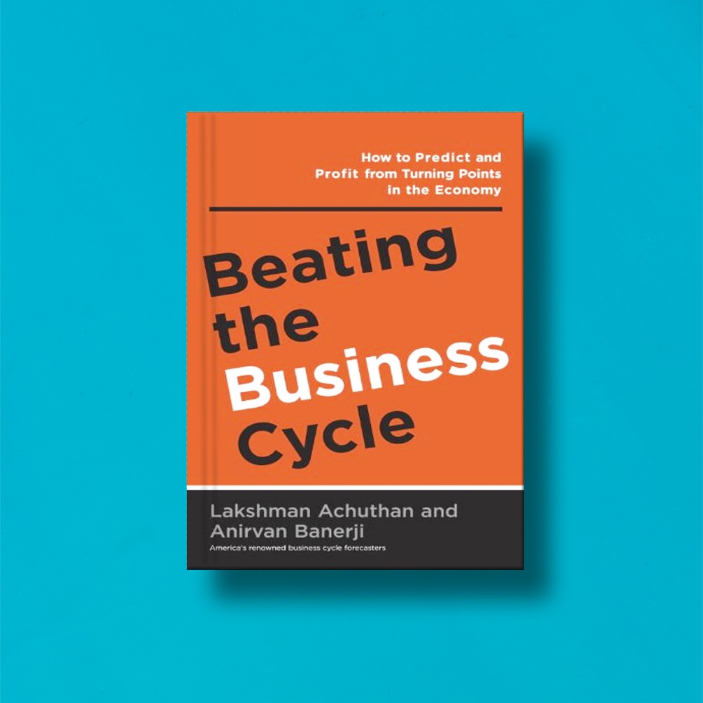 

(Eng) Beating The Business Cycle by Lakshman Achuthan And Anirvan Banerji