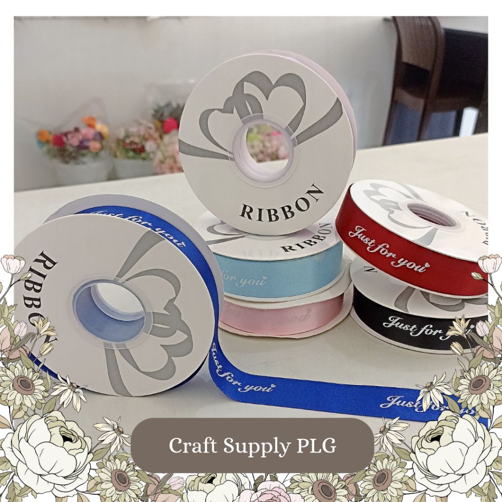 

Pita Satin Just For You Ukuran Lebar 2,5 cm Panjang 1 Meter