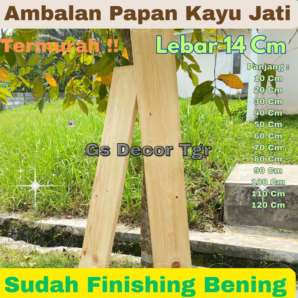14 x  20-120 Cm // SUDAH FINISHING BENING Natural Serat Kayu / Ambalan Papan Kayu Jati Belanda Serat