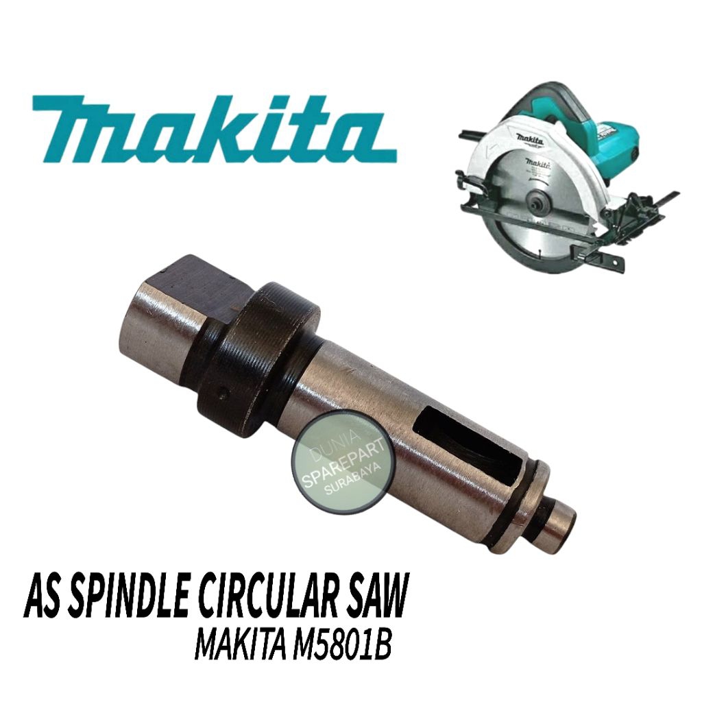 Sparepart Spindle As Circular Saw Makita M5801B / Spindel As Circle Serkel M 5801 B / As Kepala Mesi