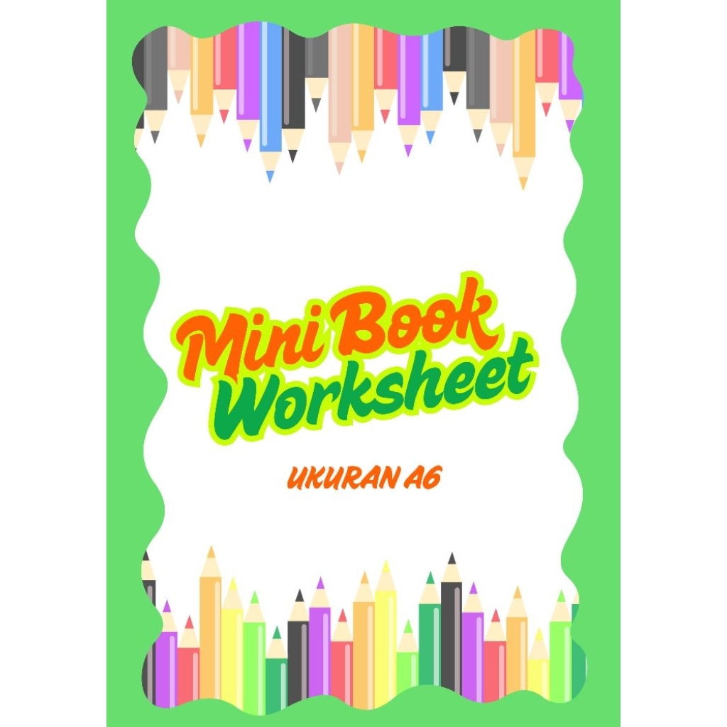 

Mini Book Worksheet (Bisa Untuk Sovenir Ulang Tahun, hadiah 17 Agustus dll)