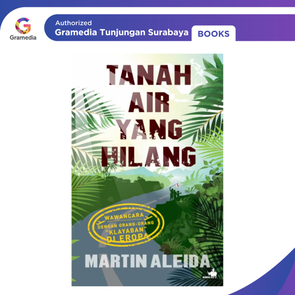 Gramedia Tunjungan : Tanah Air yang Hilang