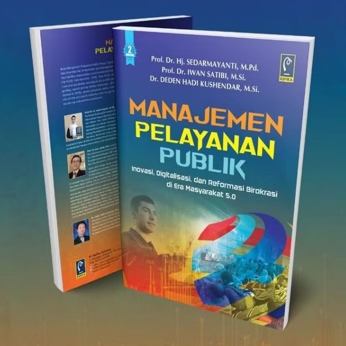 MANAJEMEN PELAYANAN PUBLIK: INOVASI, DIGITALISASI, DAN REFORMASI BIROKRASI DI ERA MASYARAKAT 5.0