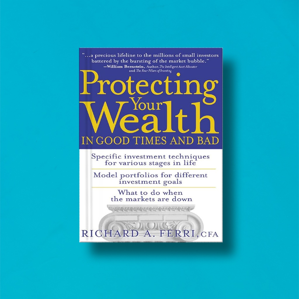 

(Eng) Richard A. Ferri Protecting Your Wealth In Good Times And Bad