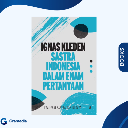 Gramedia Medan - SASTRA INDONESIA DALAM ENAM PERTANYAAN
