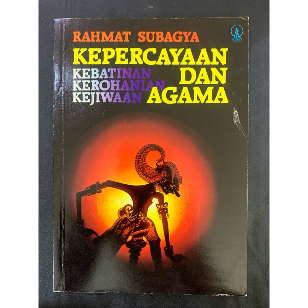 Kepercayaan dan agama kebatinan kerohanian kejiwaan by Rahmat subagya