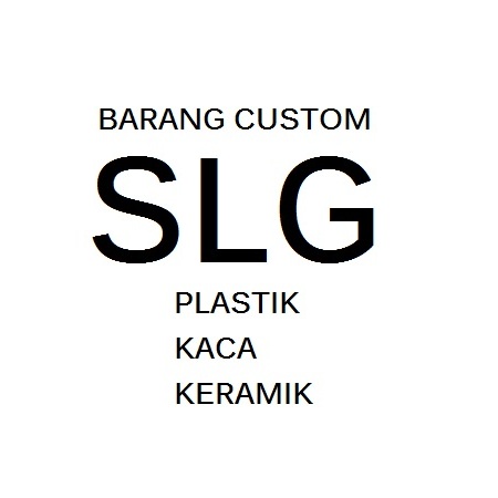 

7LG - SLG - BARANG CUSTOM