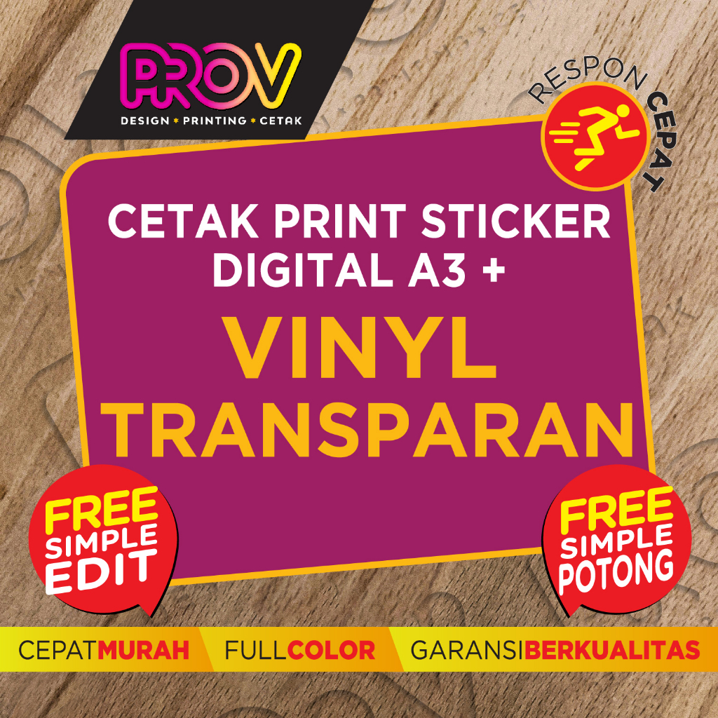 

PROV PRINT STICKER A3+ MURAH RP 10800 /VINYL TRANSPARAN/ TAMBAHAN FINISING CUTING