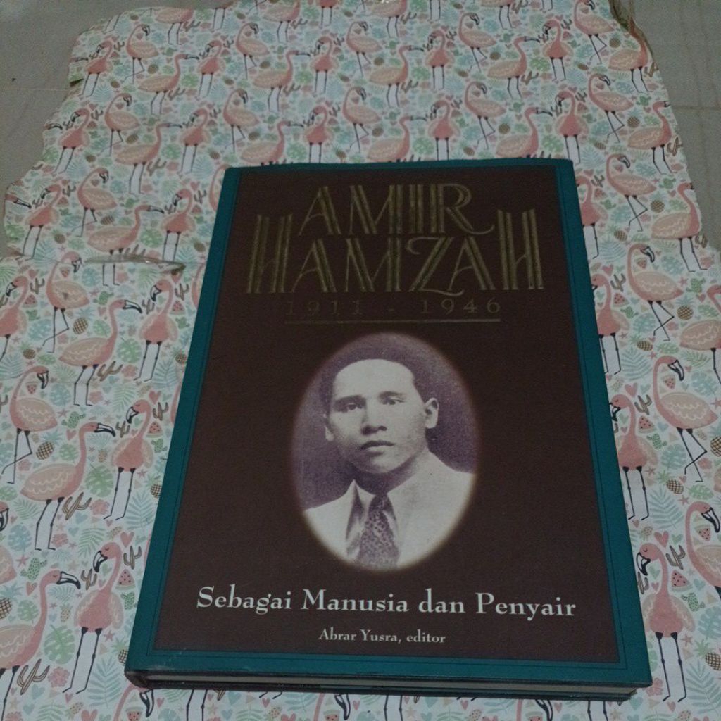 Buku Amir Hamzah 1911 - 1946 - Sebagai Manusia dan penyair
