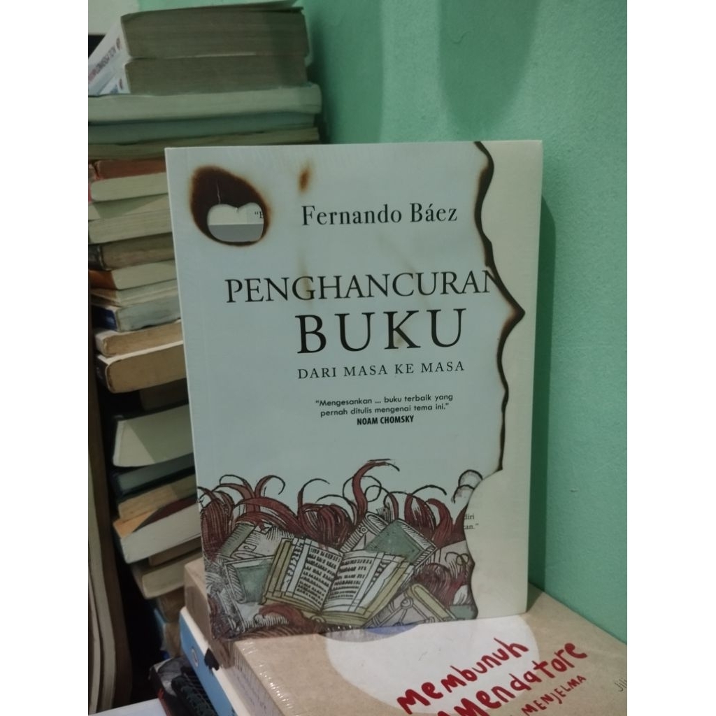 Penghancuran Buku dari Masa ke Masa - Marjin Kiri (ORIGINAL)
