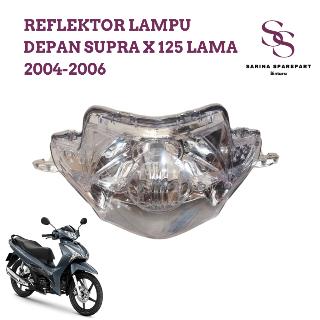 reflektor lampu depan supra x 125 lama 2004-2006 reflektor depan supra x 125 old reflektor headlamp