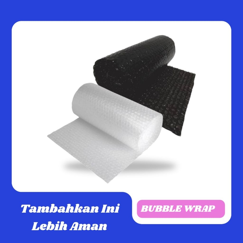 

Tambahkan Bubble Wrap Lebih Aman