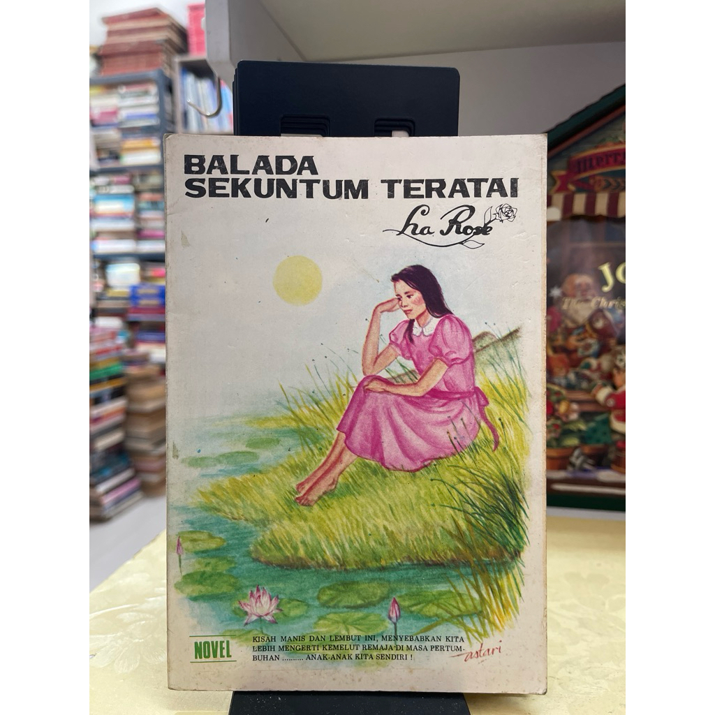 NOVEL BALADA SEKUNTUM TERATAI LA ROSE