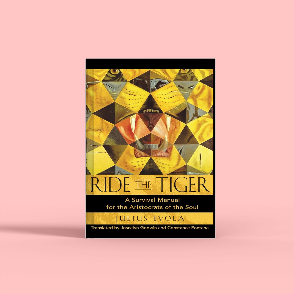 (eng) Ride the Tiger: A Survival Manual for the Aristocrats of the Soul by Julius Evola