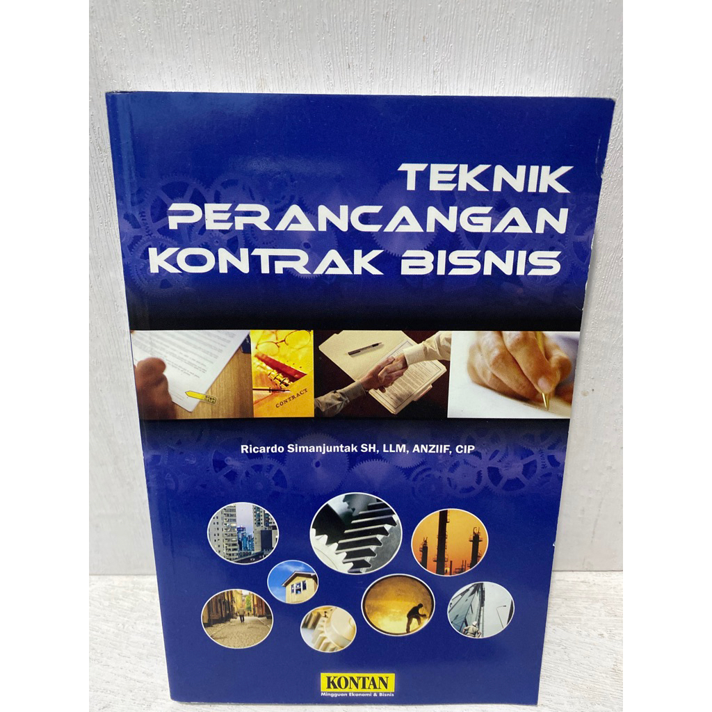Buku Original TEKNIK PERANCANGAN KONTRAK BISNIS - RICARDO SIMANJUNTAK SH, LLM, ANZIIF, CIP