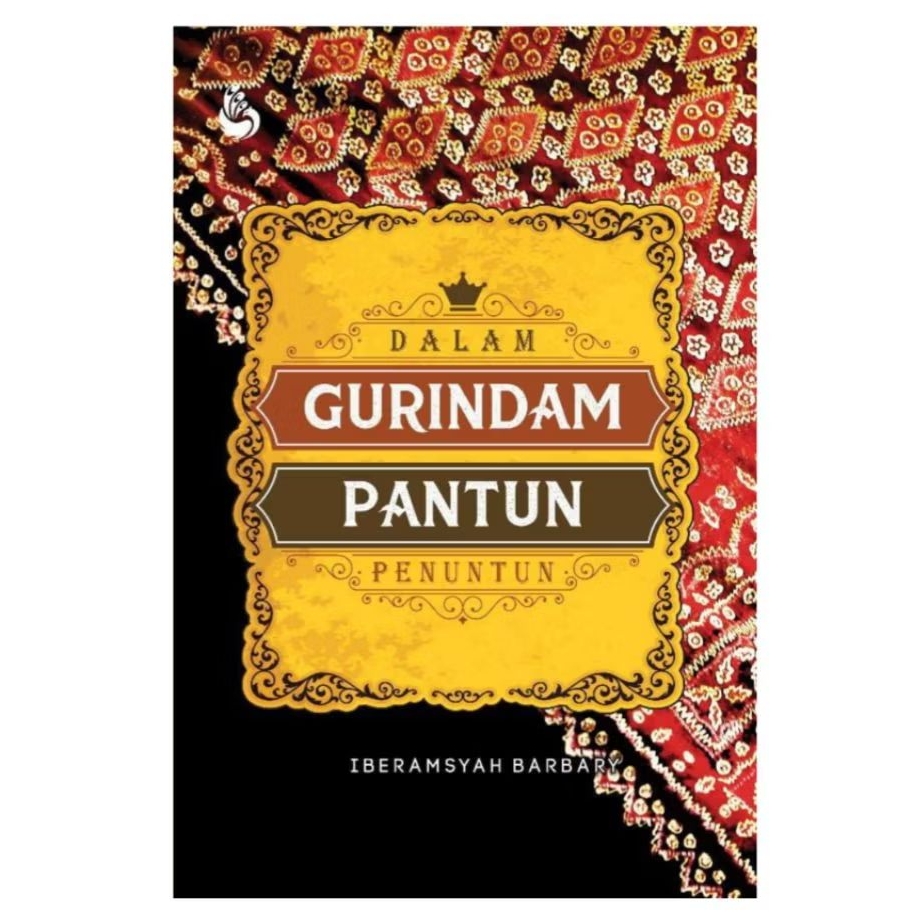 Dalam Gurindam Pantun Penuntun - H. Iberamsyam Barbary