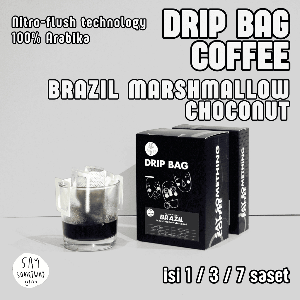 

Say Something Coffee Drip Bag Coffee - Brazil Marshmallow Choconut