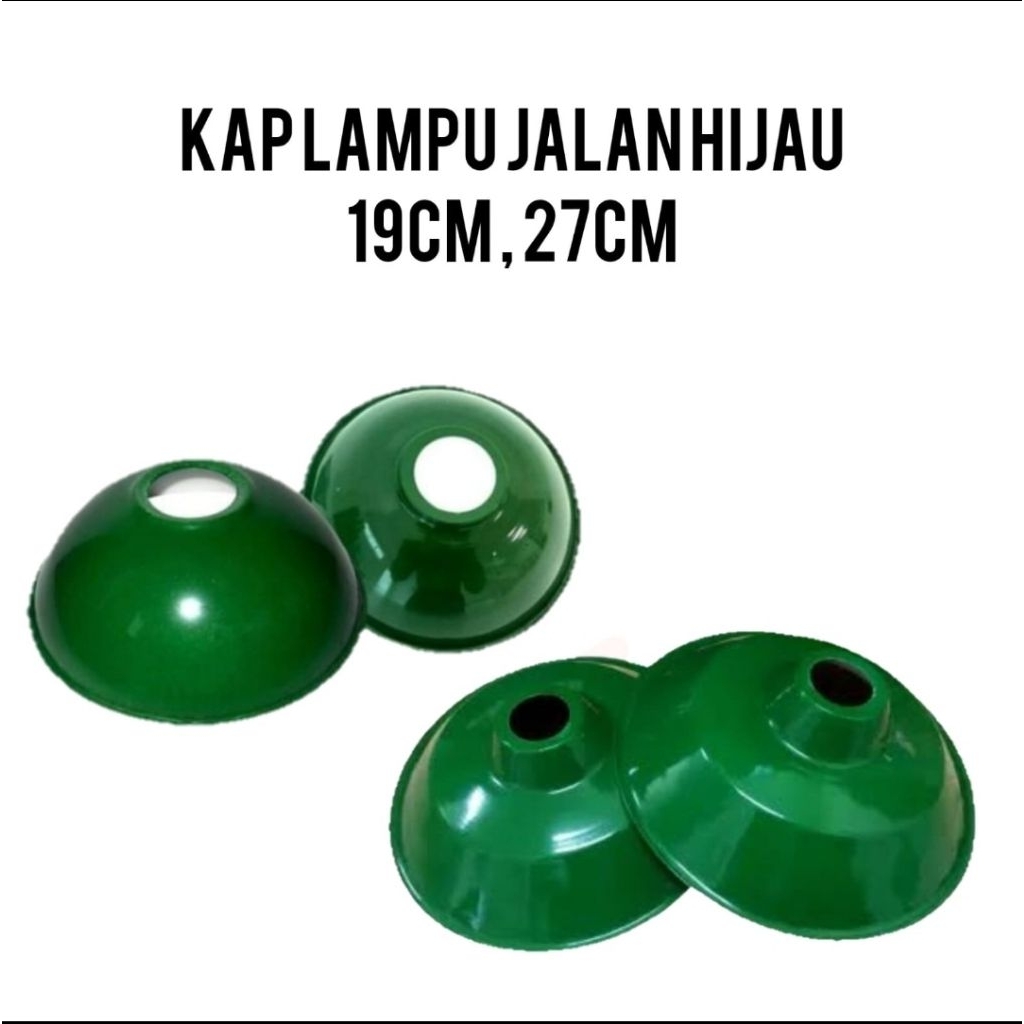 KAP IJO GANTUNG WD E27/ Kap hijau/ Kap lampu jalan hijau outdor 19cm/27cm