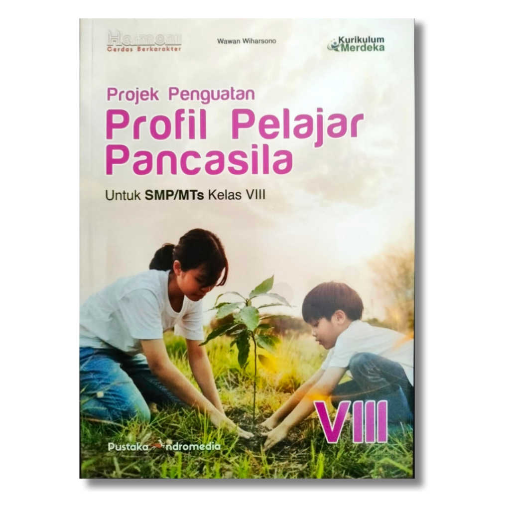 Buku Projek Penguatan Profil Pelajar Pancasila Kelas 8 Kurikulum Merdeka - SMP/MTs