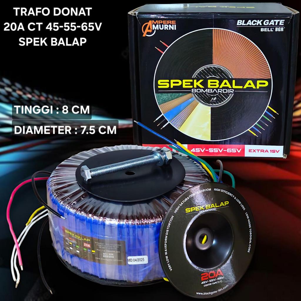 Trafo Donat Toroid 20A CT 45-55-65V Murni / Bombardir BLACKGATE SPEK BALAP 20 Ampere 45V 55V 65V