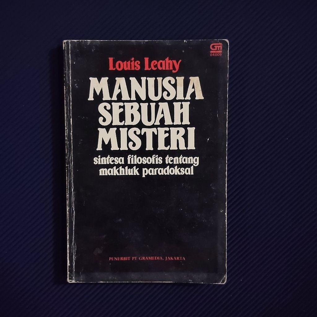 Buku Original • Manusia Sebuah Misteri - Sintesa Filosofis Tentang Makhluk Paradoksal / LOUIS LEAHY
