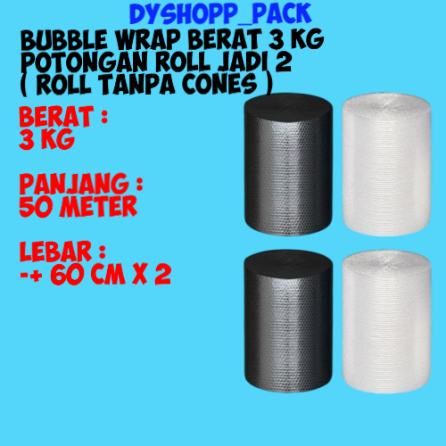 

BUBBLE WRAP 3 KG POTONGAN 2 UKURAN 60 CM X 2 ROLL, WARNA HITAM DAN PUTIH/BENING