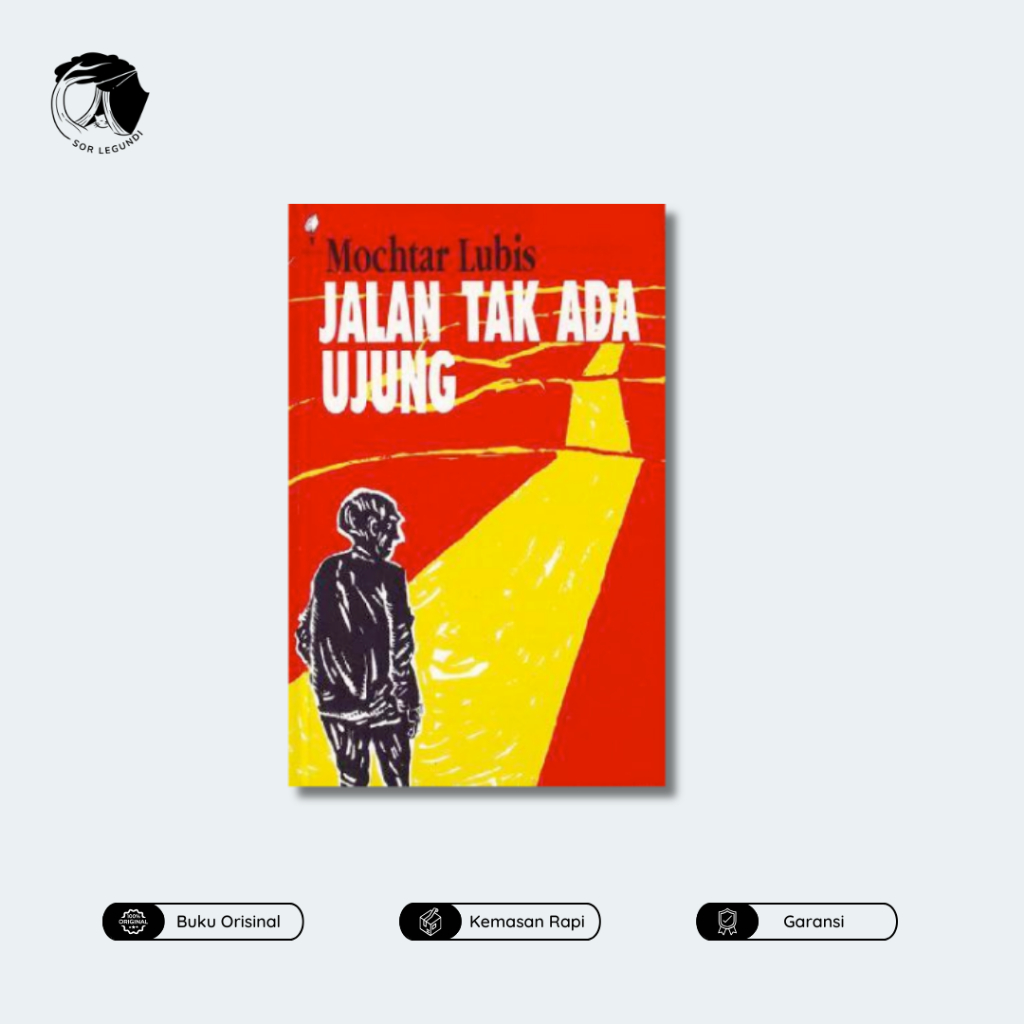 Jalan Tak Ada Ujung - Mochtar Lubis