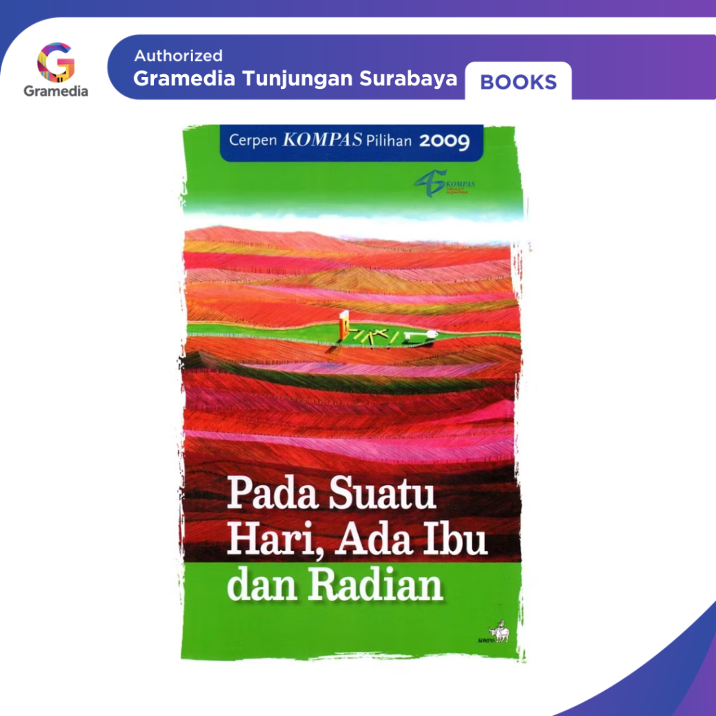 Gramedia Tunjungan : Pada Suatu Hari Ada Ibu dan Radian Cerpen Pilihan Kompas 2009