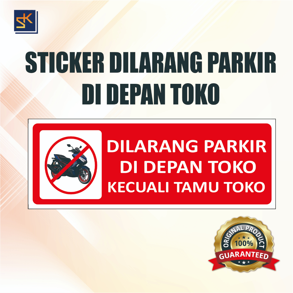 Stiker Dilarang Parkir Didepan Toko Kecuali Tamu Toko Untuk Memperingati Parkir Sembarangan