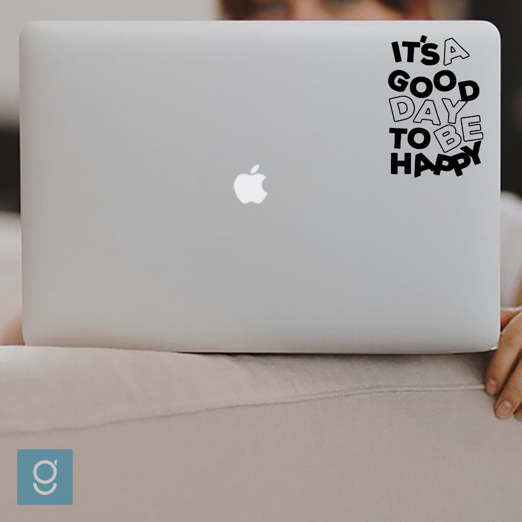 

Stiker Laptop It's A Good Day To Be Happy Cutting Sticker Dekorasi Kaca Mobil