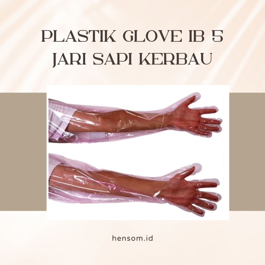 Farm Sarung Tangan Plastik Inseminasi - Plastik Glove IB 5 Jari Sapi Kerbau
