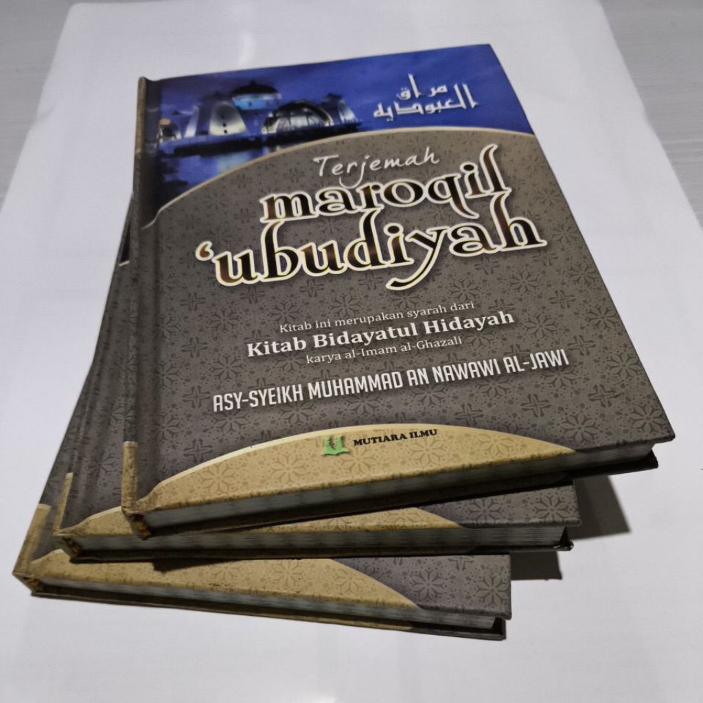 Buku Syarah Kitab Bidayatul Hidayah Terjemah Maroqil Ubudiyah