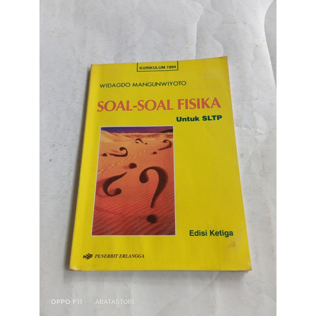 BUKU SOAL SOAL FISIKA SLTP EDISI KETIGA KURIKULUM 1994 WIDAGDO MANGUNWIYOTO