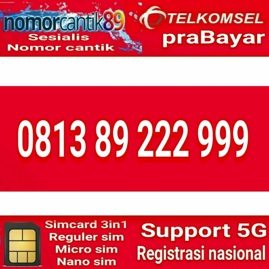 nomor cantik telkomsel simpati double triple 0813 89 222 999 support 5G