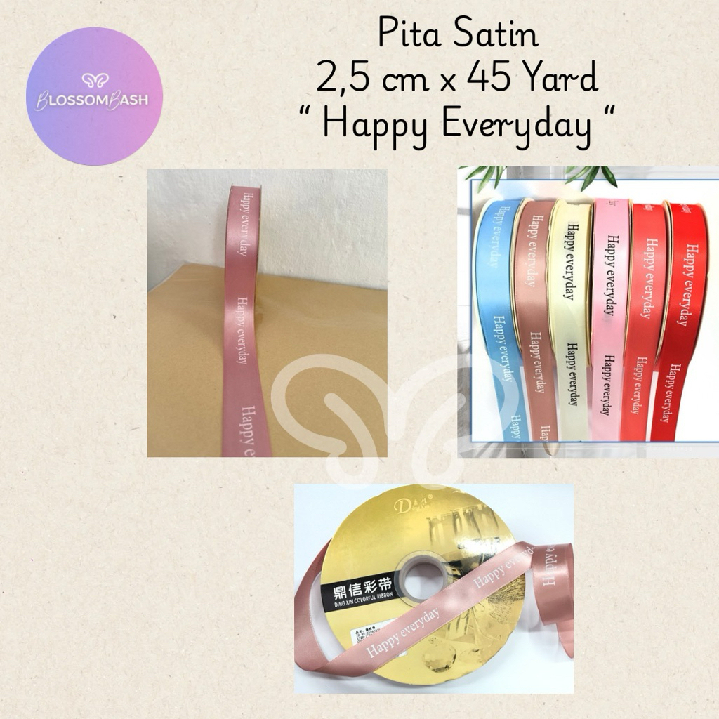 

[ Per Roll ] Pita Satin Happy Everyday / Saten / Pita Kado / Pita Buket / Ribbon