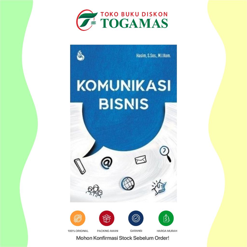 Buku Komunikasi Bisnis - HASIM,S.SOS., M.I.KOM.