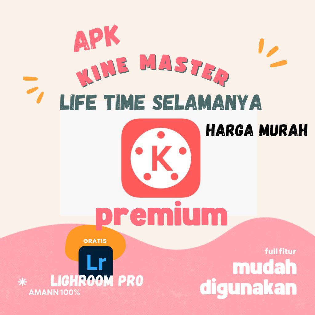 a.p.k kine master premium selamanya berkualitas