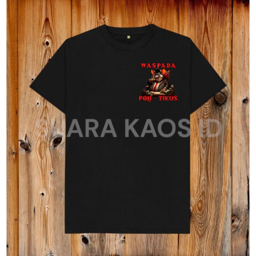 Suara Kaos ID kaos Distro  Waspada Politikus Kaos kata kata  Kaos Sindiran Pemerinta  katun combed  