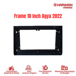 Frame Head Unit Android 10 inch for Agya/Ayla 2022 Up