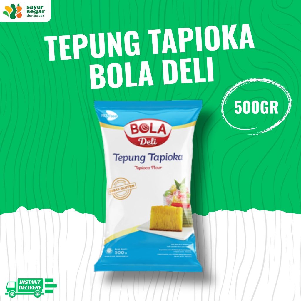 

Tepung Tapioka Bola Deli 500gr - Sayur Segar Denpasar