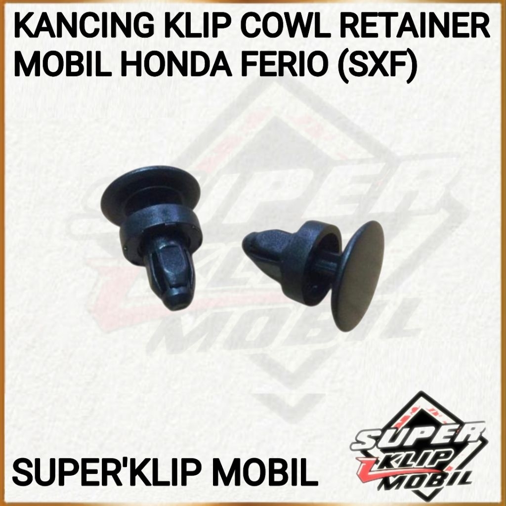 KANCING KLIP COWL RETAINER MOBIL HONDA FERIO (SXF)