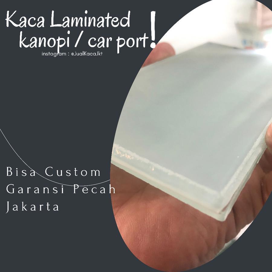 kaca laminated 10 mm kanopi Jakarta polos 5+5 pvb clear kaca car port