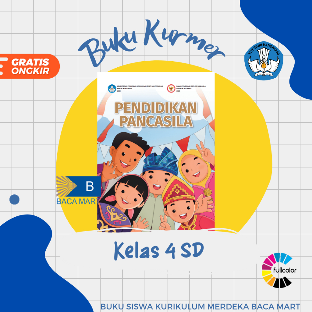 Buku Siswa PENDIDIKAN PANCASILA KELAS 4 SD Kurikulum Merdeka Pendidikan Pancasila Kelas 4 SD