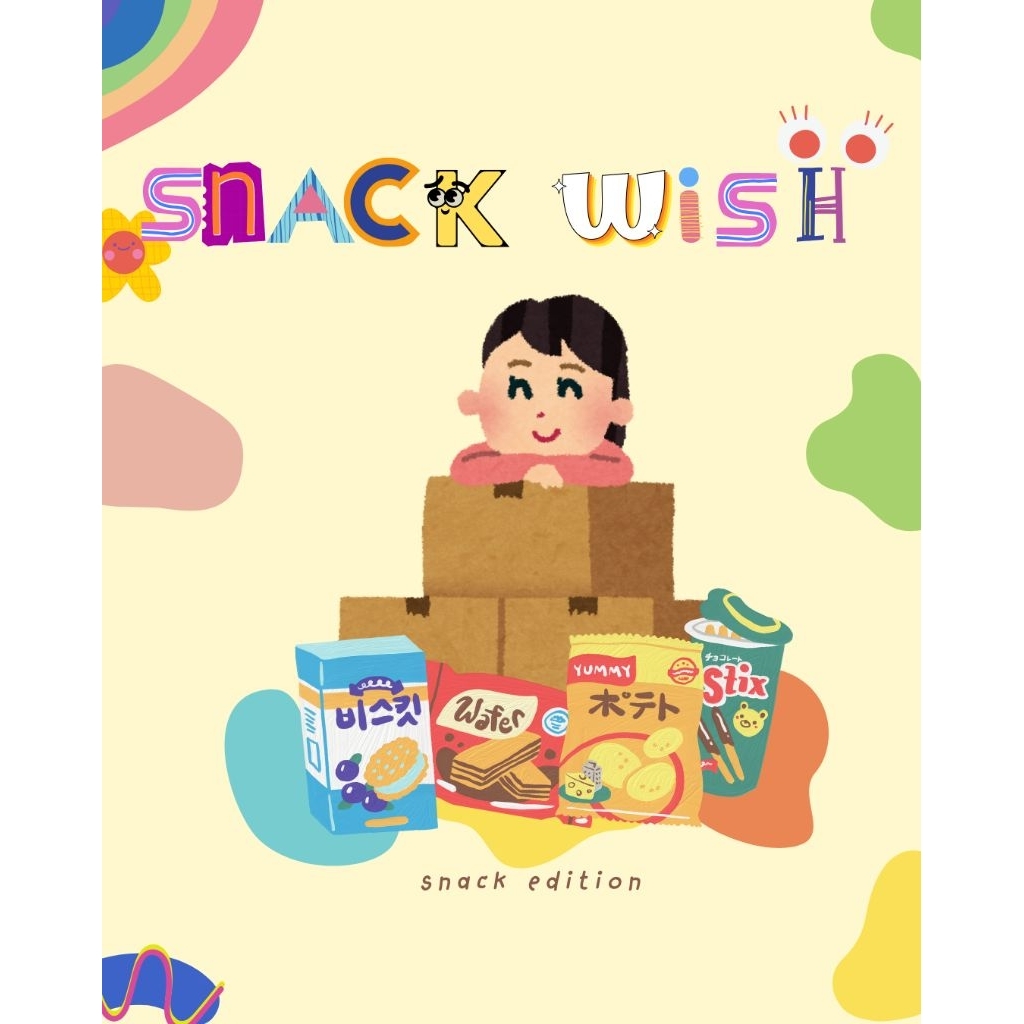 

SNACK WISH / SNACK BY REQUEST SAAT LIVE / SNACK IMPORT / SNACK VIRAL