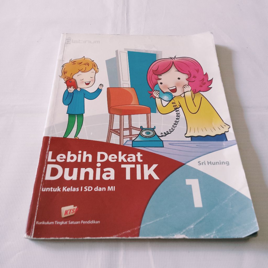 BUKU LEBIH DEKAT DUNIA TIK UNTUK KELAS 1 SD KTSP
